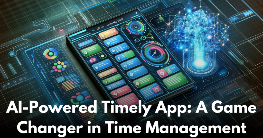 AI-Powered-Timely-App-A-Game-Changer-in-Time-Management