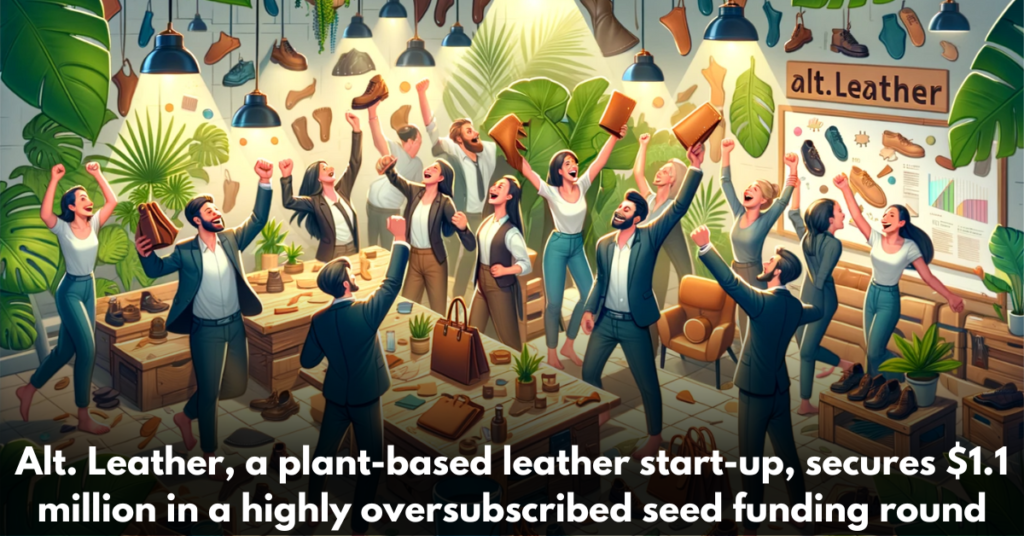 Alt-Leather-a-plant-based-leather-start-up-secures-$1.1-million-in-a-highly-oversubscribed-seed-funding-round