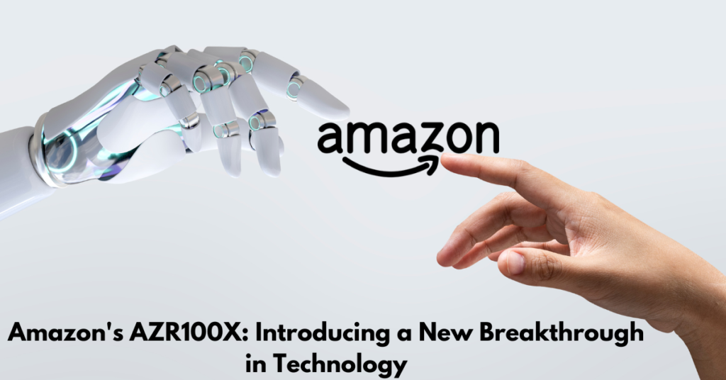 Amazon's-AZR100X-Introducing-a-New-Breakthrough-in-Technology