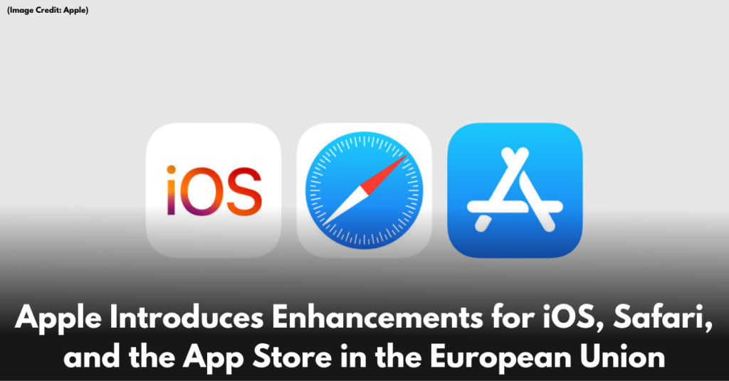 Apple Introduces-Enhancements-for-iOS-Safari-and-the-App-Store-in-the-European-Union