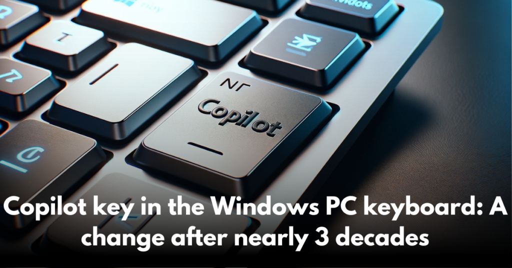 Copilot-key-in-the-Windows-PC-keyboard-A-change-after-nearly-3-decades