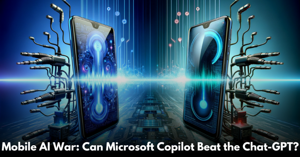 Mobile-AI-War-Can-Microsoft-Copilot-Beat-the-Chat-GPT