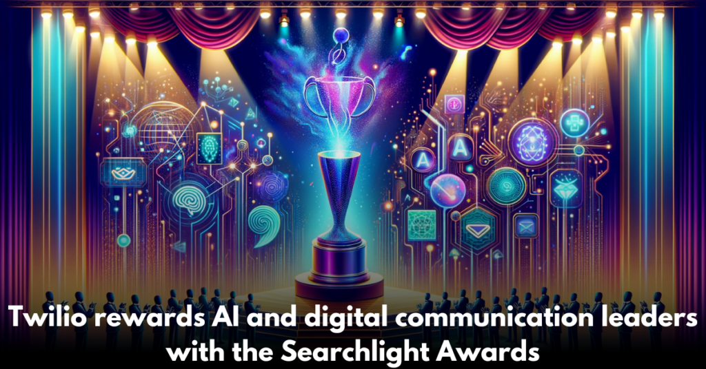 Twilio-rewards-AI-and-digital-communication-leaders-with-the-Searchlight-Awards