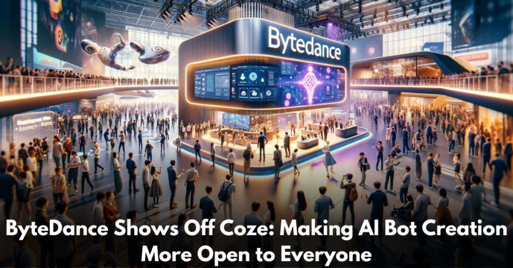 ByteDance-Shows-Off-Coze-Making-AI-Bot-Creation-More-Open to-Everyone