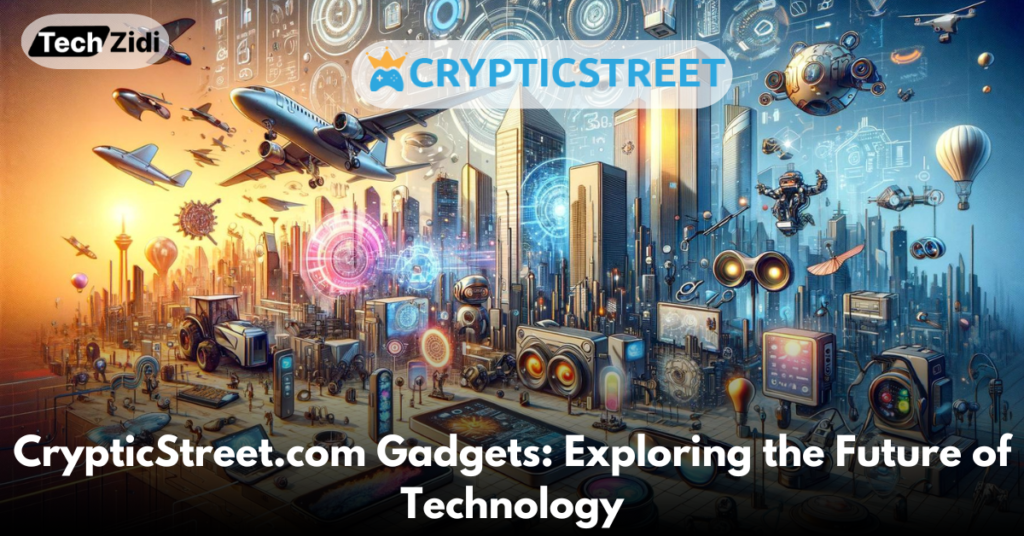 CrypticStreet.com-Gadgets-Exploring-the-Future-of-Technology