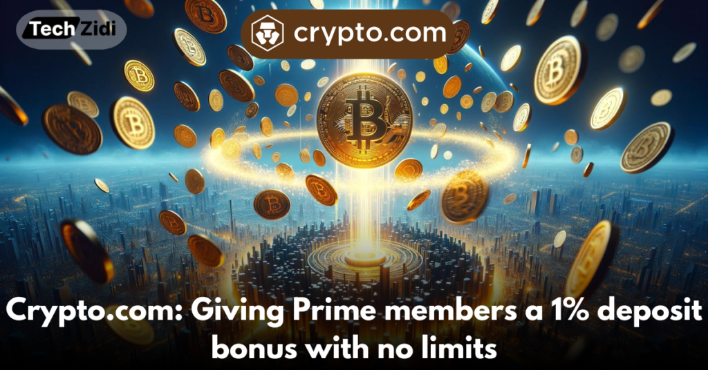 Crypto.com-Giving-Prime-members-a-1%-deposit-bonus-with-no-limits