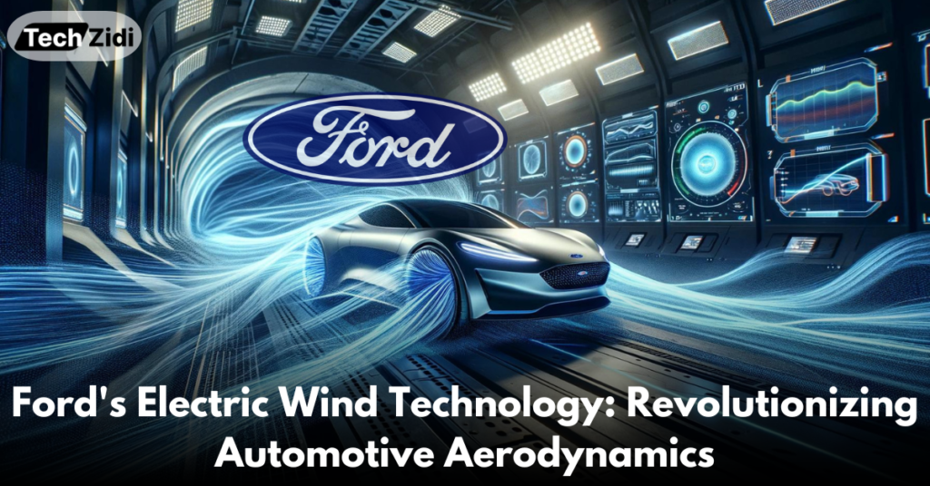 Ford's-Electric-Wind-Technology-Revolutionizing-Automotive-Aerodynamics