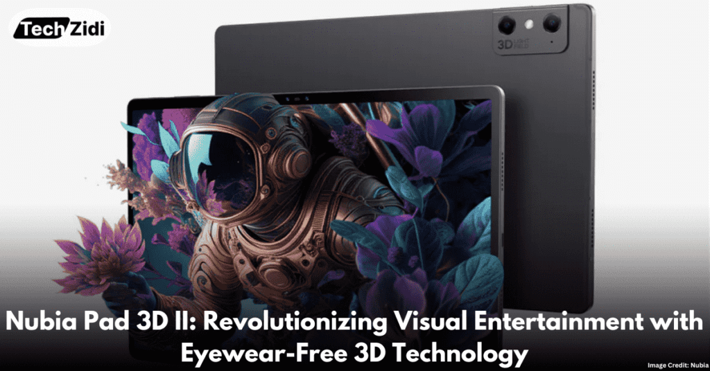 Nubia-Pad-3D-II-Revolutionizing-Visual-Entertainment-with-Eyewear-Free-3D-Technology