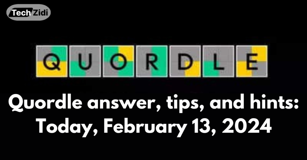 Quordle-answer-tips-and-hints-Today-February-13-2024