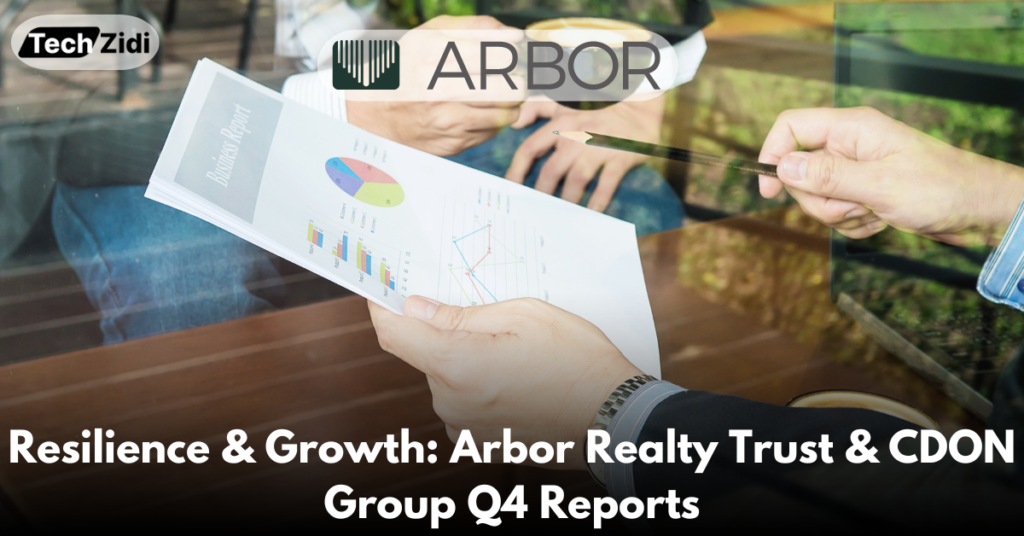 Resilience-&-Growth-Arbor-Realty-Trust-&-CDON-Group-Q4-Reports