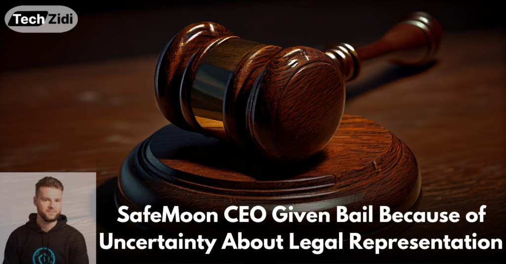 SafeMoon-CEO-Given-Bail-Because-of-Uncertainty-About-Legal-Representation