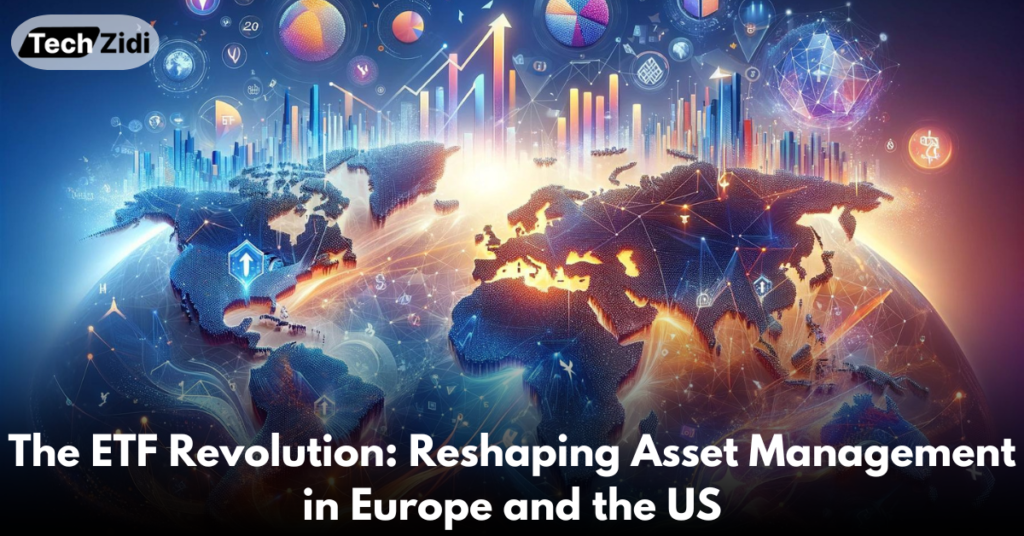 The-ETF-Revolution-Reshaping-Asset-Management-in-Europe-and-the-US