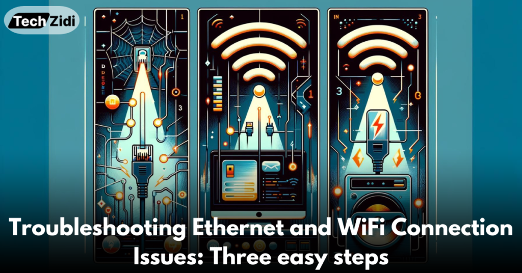 Troubleshooting-Ethernet-and-WiFi-Connection-Issues-Three-easy-steps