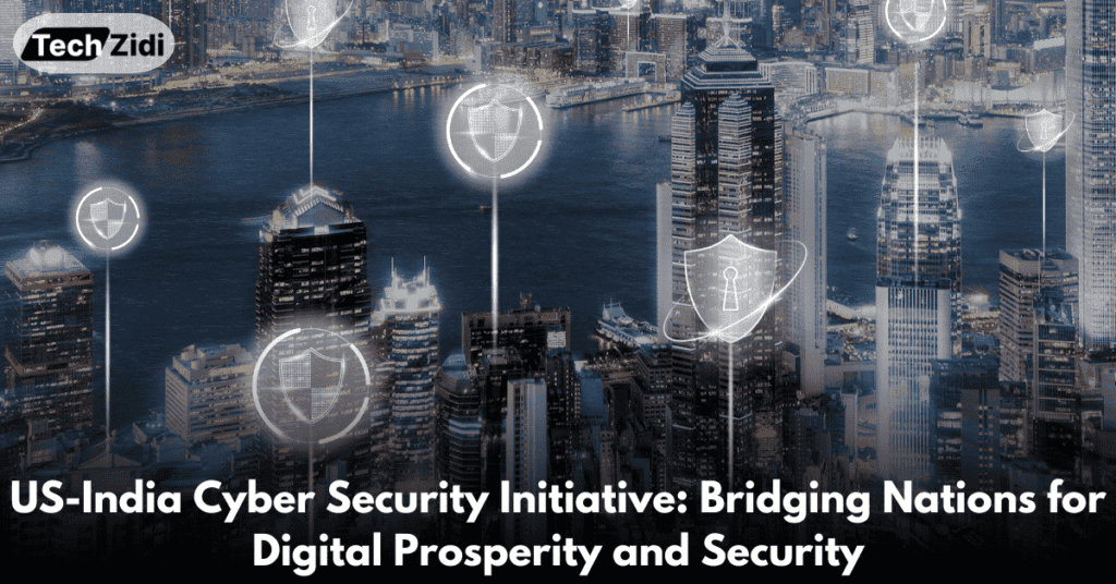 US-India-Cyber-Security-Initiative-Bridging-Nations-for-Digital-Prosperity-and-Security