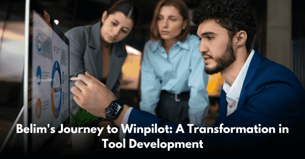 Belim's Journey to Winpilot: A Transformation in Tool Development