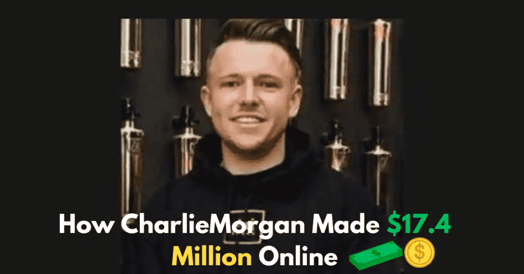 how-charliemorgan-made-17-4-million-online