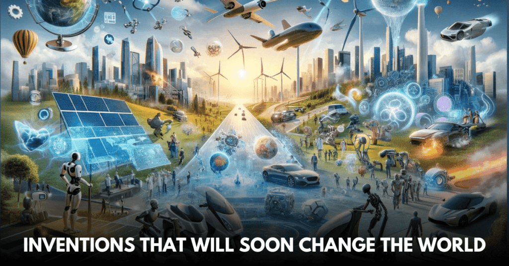 inventions-that-will-soon-change-the-world